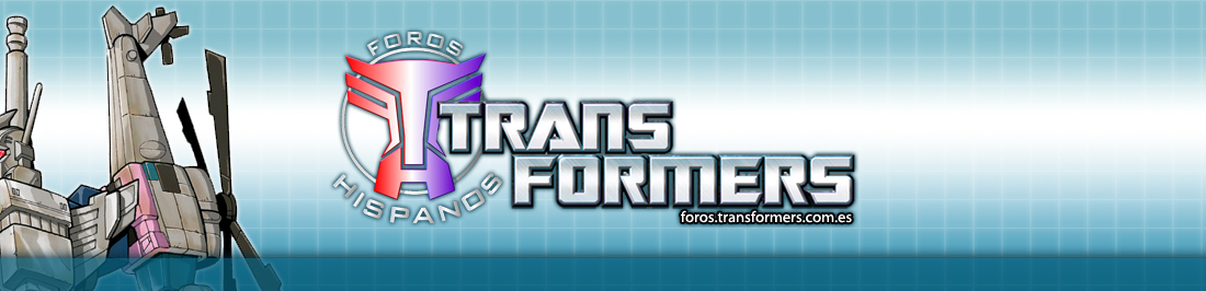 Foros TransFormers Hispanos